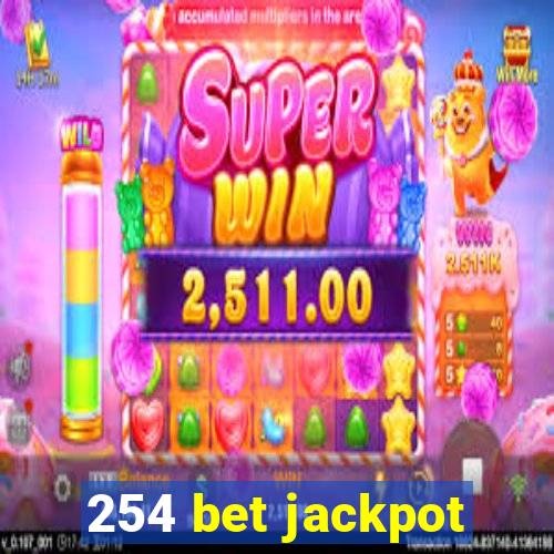 254 bet jackpot